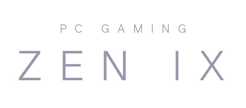 PC Gaming Zen IX