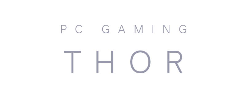PC Gaming Thor